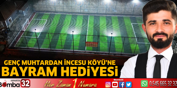 Genç muhtardan İncesu Köyü’ne bayram hediyesi