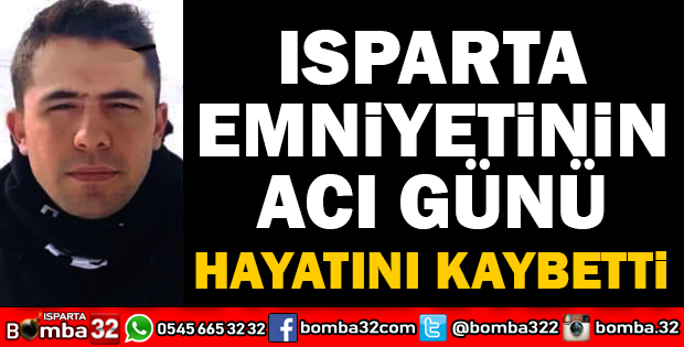 GENÇ POLİS MEMURU HAYATINI KAYBETTİ