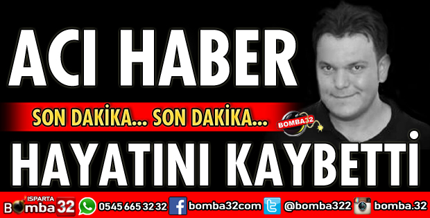 GENÇ YAŞTA HAYATINI KAYBETTİ