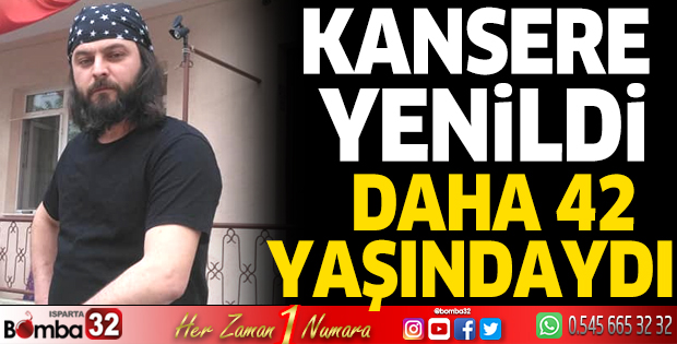 Genç yaşta hayatını kaybetti