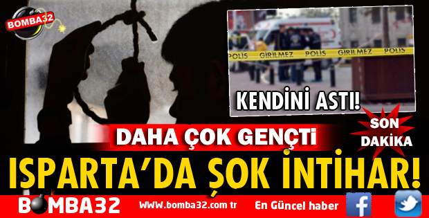 GENÇ YAŞTA İNTİHAR EDEREK YAŞAMINA SON VERDİ