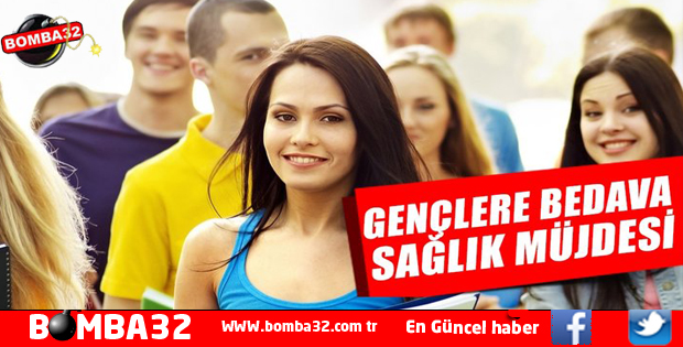 GENÇLERE BEDAVA SAĞLIK HİZMETİ