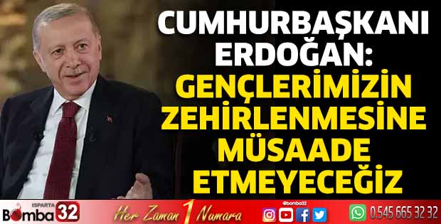 Gençlerimizin zehirlenmesine müsaade etmeyeceğiz