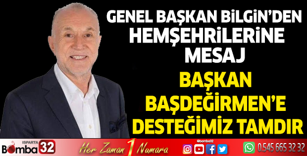 Genel Başkan Bilgin'den mesaj