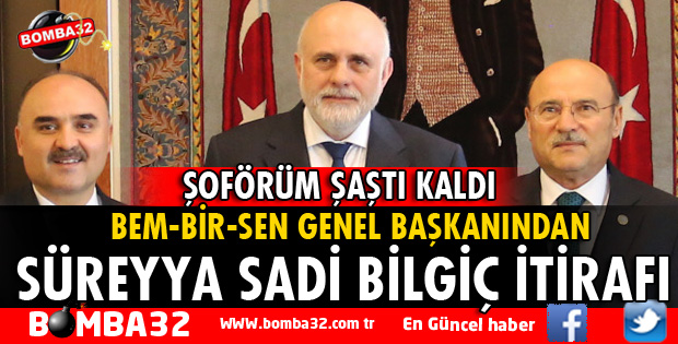 GENEL BAŞKANDAN BİLGİÇ İTİRAFI