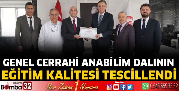 Genel Cerrahi Anabilim Dalının Eğitim Kalitesi Tescillendi