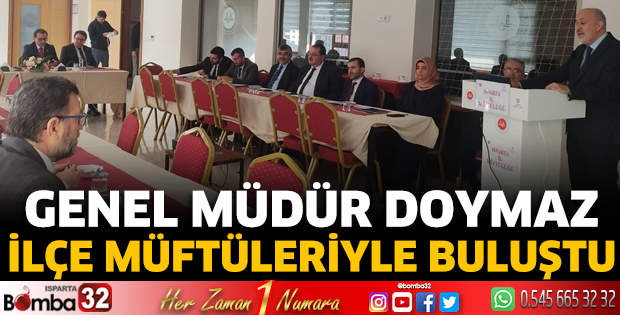 Genel Müdür Doymaz ilçe müftüleriyle buluştu