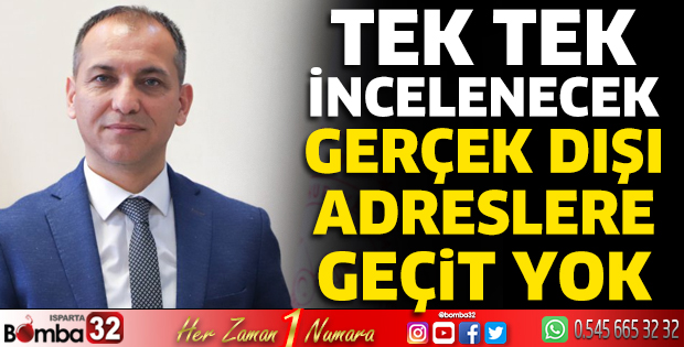 Gerçek dışı adres beyanına geçit verilmeyecek!