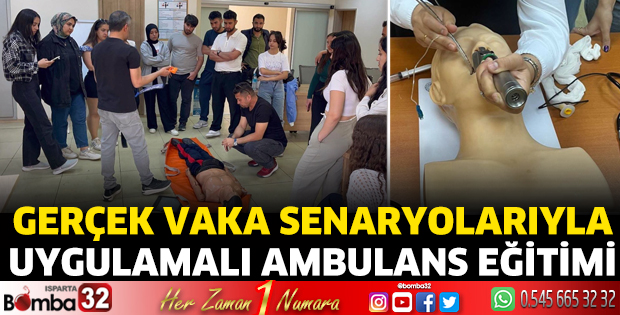 Gerçek Vaka Senaryolarıyla Uygulamalı Ambulans Eğitimi