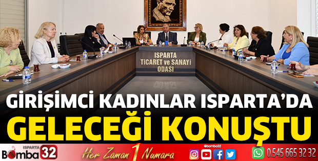 Girişimci kadınlar Isparta’da geleceği konuştu
