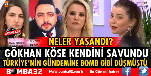 GÖKHAN KÖSE KENDİNİ SAVUNDU