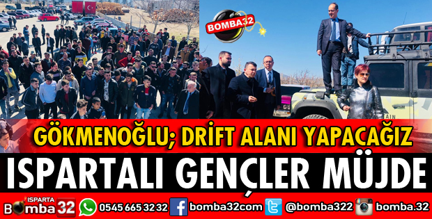 GÖKMENOĞLU'DAN DRİFT YERİ MÜJDESİ