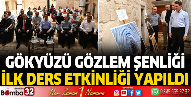 Gökyüzü Gözlem Şenliği ilk ders etkinliği yapıldı 