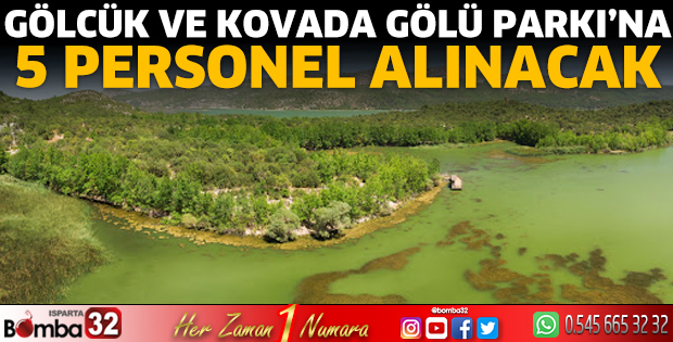 Gölcük ve Kovada Gölü Parkı’na 5 personel alınacak