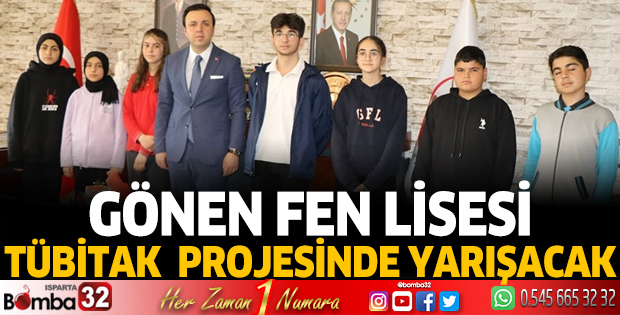 Gönen Fen Lisesi Tübitak Projesinde Yarışacak