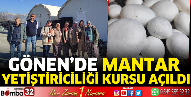 Gönen’de Mantar Yetiştiriciliği Kursu açıldı