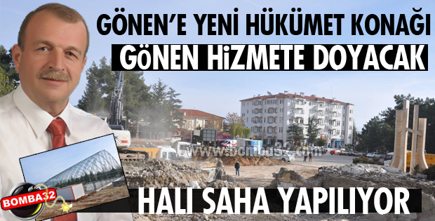 GÖNEN'E HİZMET ATAĞI