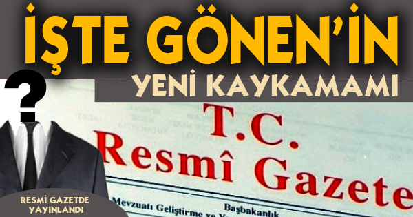 Gönen'e Yeni Kaykaman Atandı