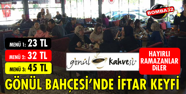 GÖNÜL BAHÇESİ'NDE İFTAR KEYFİ