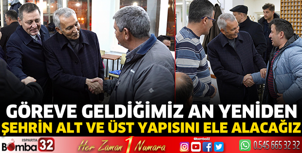 Göreve geldiğimiz an yeniden şehrin alt ve üst yapısını ele alacağız