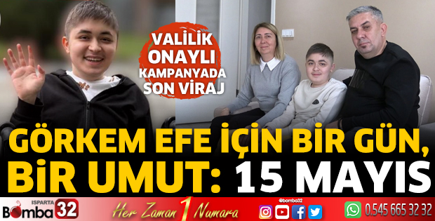 Görkem Efe için bir gün, bir umut: 15 Mayıs