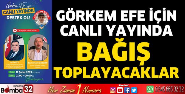 Görkem Efe için canlı yayında bağış toplayacaklar