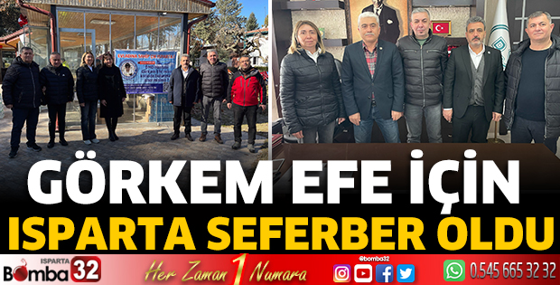 Görkem Efe için Isparta seferber oldu