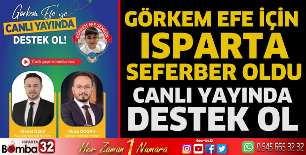 Görkem Efe İçin Isparta Seferber Oldu