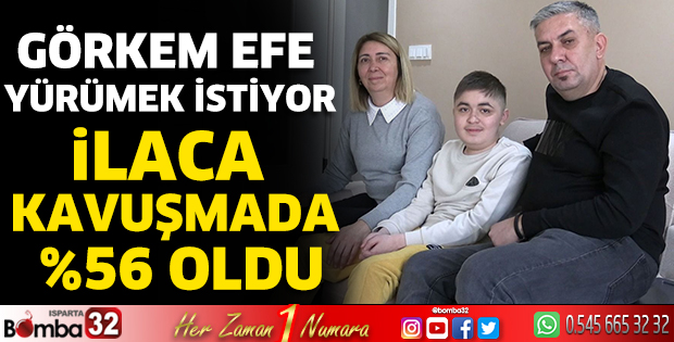 Görkem Efe yürümek istiyor
