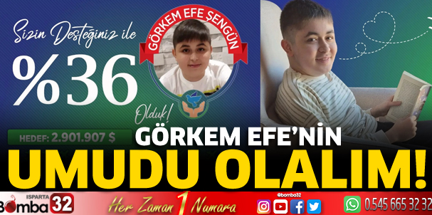 Görkem Efe’nin umudu olalım!