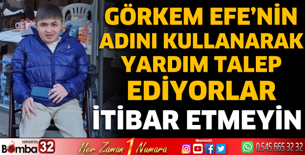 Görkem Efe'nin adını kullanarak yardım talep ediyorlar