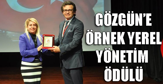 Gözgün’e ‘Örnek Yerel Yönetim Ödülü’ verildi