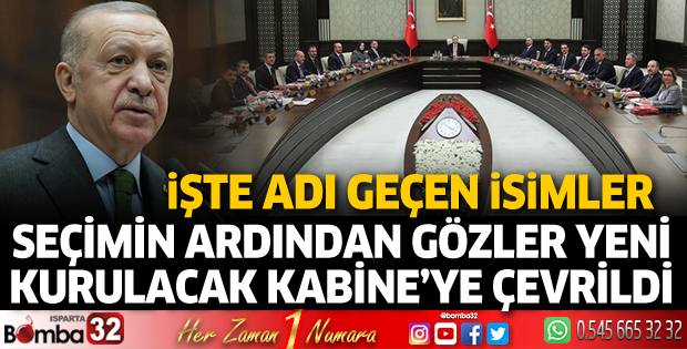Gözler yeni kurulacak Kabine'ye çevrildi! İşte adı geçen isimler