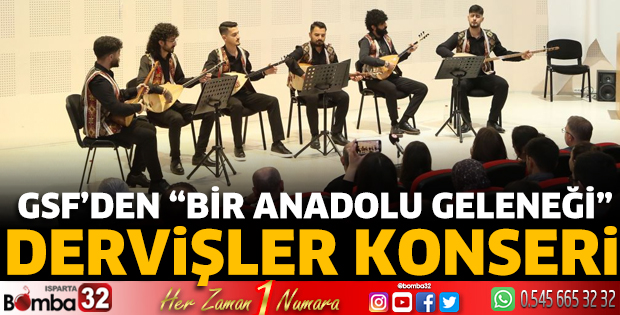 GSF’den “Bir Anadolu Geleneği” Dervişler Konseri