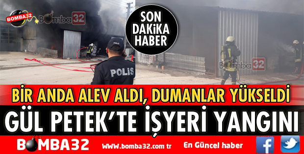 GÜL PETEK SANAYİ SİTESİNDE DÜKKAN ALEV ALEV YANDI