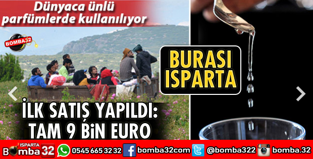 GÜL YAĞI İLK SATIŞ 9 BİN EURO