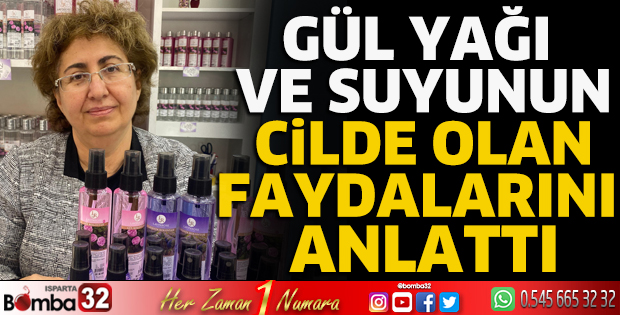 Gül yağı ve suyunun cilde olan faydalarını anlattı 
