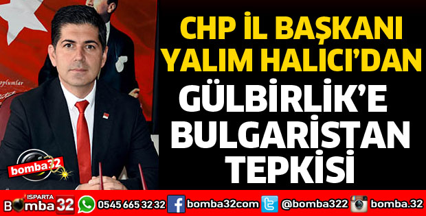 GÜLBİRLİK'E BULGARİSTAN TEPKİSİ