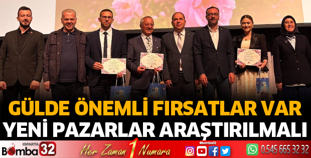 Gülde önemli fırsatlar var yeni pazarlar araştırılmalı