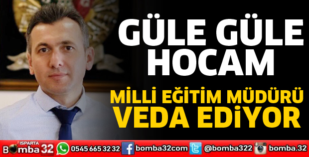 Güle güle hocam