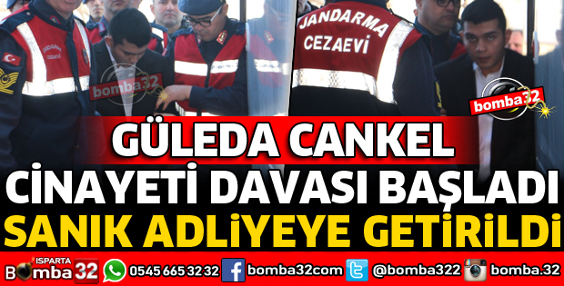 GÜLEDA CANKEL CİNAYETİ DAVASI BAŞLADI