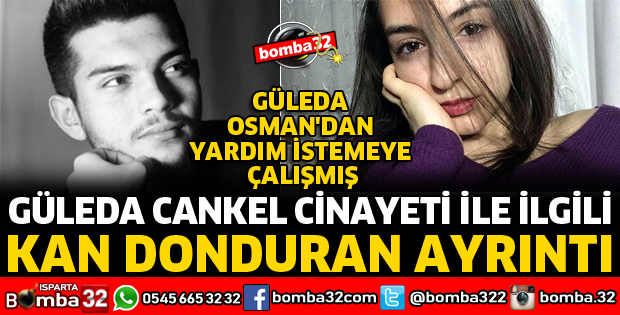 GÜLEDA CİNAYETİNDE KAN DONDURAN AYRINTI