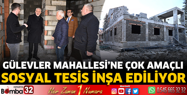 Gülevler Mahallesi’ne çok amaçlı sosyal tesis inşa ediliyor