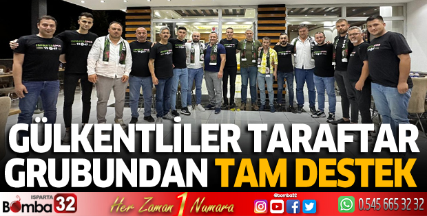 Gülkentliler taraftar grubundan tam destek 