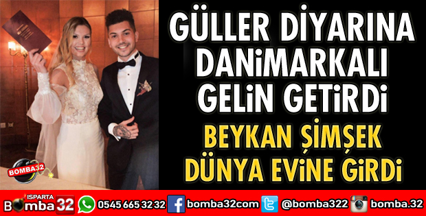 GÜLLER DİYARINA DANİMARKALI GELİN GETİRDİ