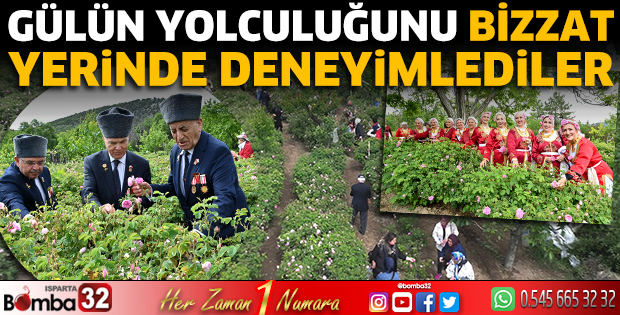 Gülün yolculuğunu bizzat yerinde deneyimlediler
