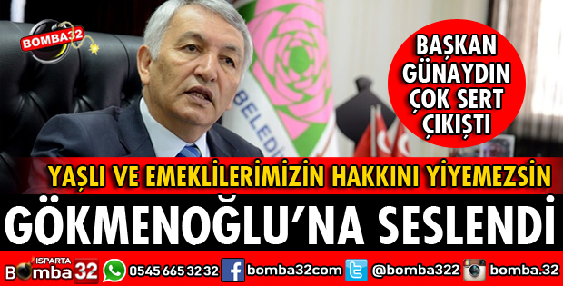 GÜNAYDIN GÖKMENOĞLU’NA SESLENDİ