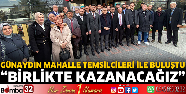 Günaydın mahalle temsilcileriyle buluştu
