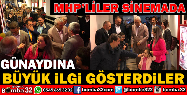 GÜNAYDIN VE MHP'LİLERİN SİNEMA KEYFİ