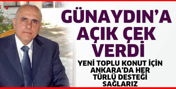 Günaydın’a açık çek verdi